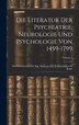 Die Literatur Der Psychiatrie Neurologie Und Psychologie Von 1459-1799 by Anonymous, Hardcover | Indigo Chapters