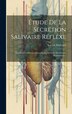 Étude De La Sécrétion Salivaire Réflexe by Lucien Malloizel, Hardcover | Indigo Chapters