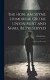The Hon. Anodyne Humdrum Or the Union Must and Shall Be Preserved by Aristophanes, Hardcover | Indigo Chapters
