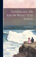 Dunallan Or Know What You Judge; Volume 2 by Grace Kennedy, Hardcover | Indigo Chapters