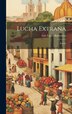 Lucha Extraña by Luis López-ballesteros, Hardcover | Indigo Chapters