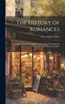 The History of Romances by Pierre-daniel Huet, Hardcover | Indigo Chapters