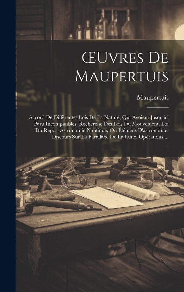 OEuvres De Maupertuis, Hardcover | Indigo Chapters