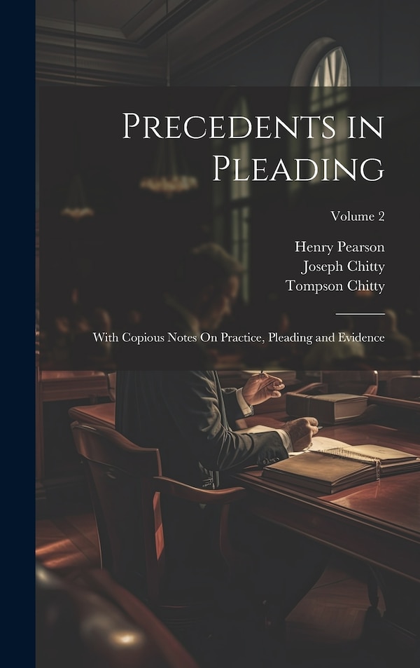 Precedents in Pleading by Joseph Chitty, Hardcover | Indigo Chapters