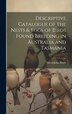 Descriptive Catalogue of the Nests & Eggs of Birds Found Breeding in Australia and Tasmania by Alfred John North, Hardcover | Indigo Chapters