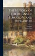 The History of the Reigns of Edward V. and Richard III by Thomas More, Hardcover | Indigo Chapters