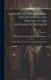 Congrès International Des Accidents Du Travail Et Des Assurances Sociales by International Congress on Social Insu, Hardcover | Indigo Chapters