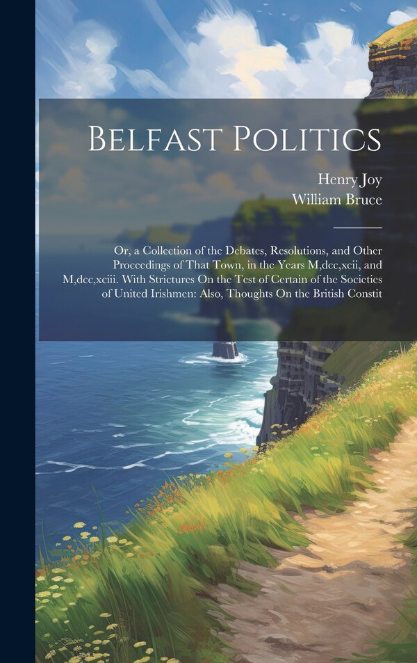 Belfast Politics by William Bruce, Hardcover | Indigo Chapters