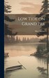 Low Tide on Grand Pre by Bliss Carman, Hardcover | Indigo Chapters
