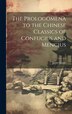 The Prologomena to the Chinese Classics of Confucius and Mencius by James Legge, Hardcover | Indigo Chapters