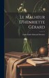 Le Malheur D'henriette Gérard by Louis Émile Edmond Duranty, Hardcover | Indigo Chapters