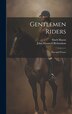 Gentlemen Riders by Finch Mason, Hardcover | Indigo Chapters