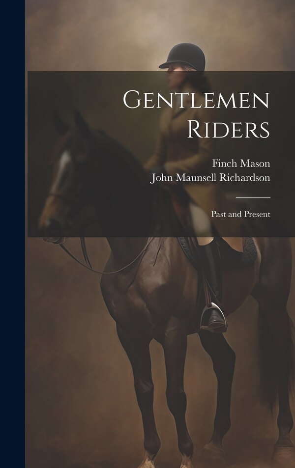 Gentlemen Riders by Finch Mason, Hardcover | Indigo Chapters