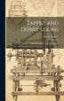Tappet and Dobby Looms by Thomas Roberts, Hardcover | Indigo Chapters
