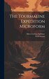 The Tourmaline Expedition Microform by Albert Gybbon Spilsbury, Hardcover | Indigo Chapters