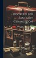 Rockefeller Sanitary Commission by Anonymous, Hardcover | Indigo Chapters