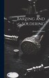 Barzing and Soldering by James F Hobart, Hardcover | Indigo Chapters