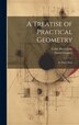 A Treatise of Practical Geometry by David Gregory, Hardcover | Indigo Chapters