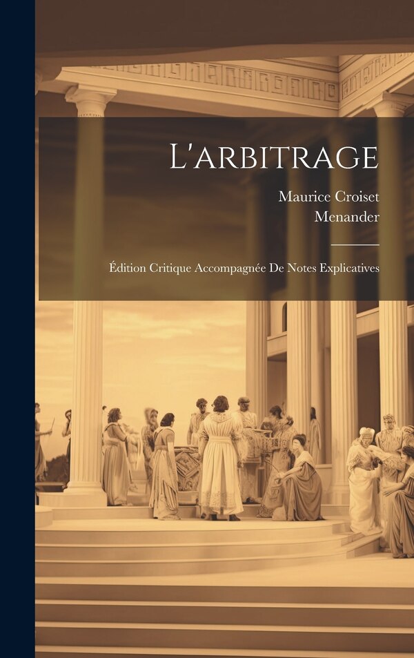 L'arbitrage by Menander, Hardcover | Indigo Chapters