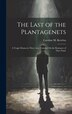 The Last of the Plantagenets by Caroline M Keteltas, Hardcover | Indigo Chapters