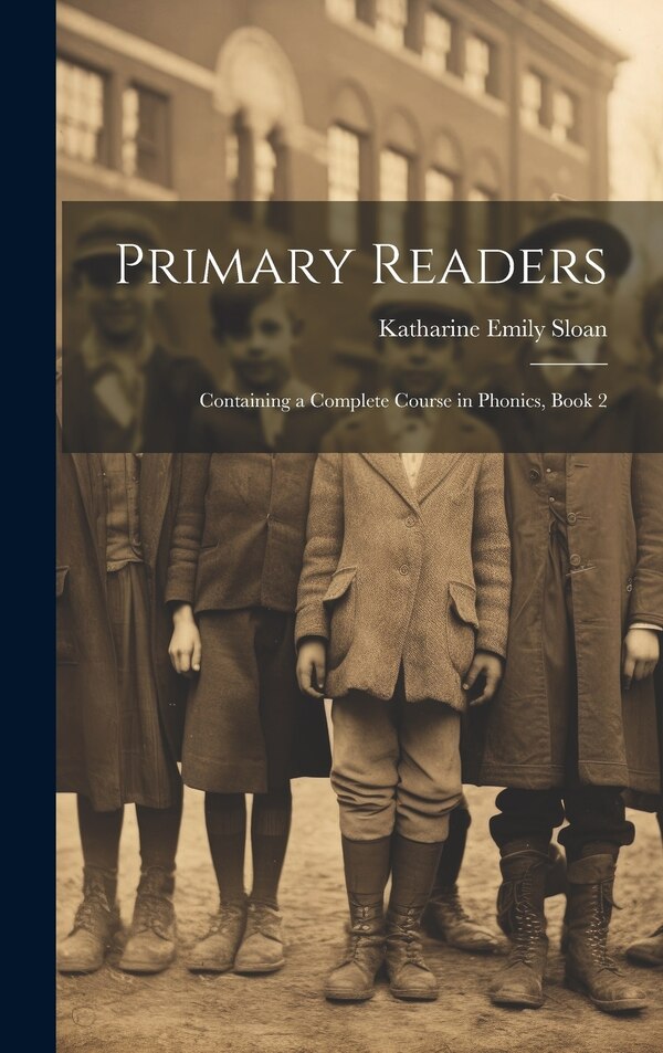 Primary Readers by Katharine Emily Sloan, Hardcover | Indigo Chapters