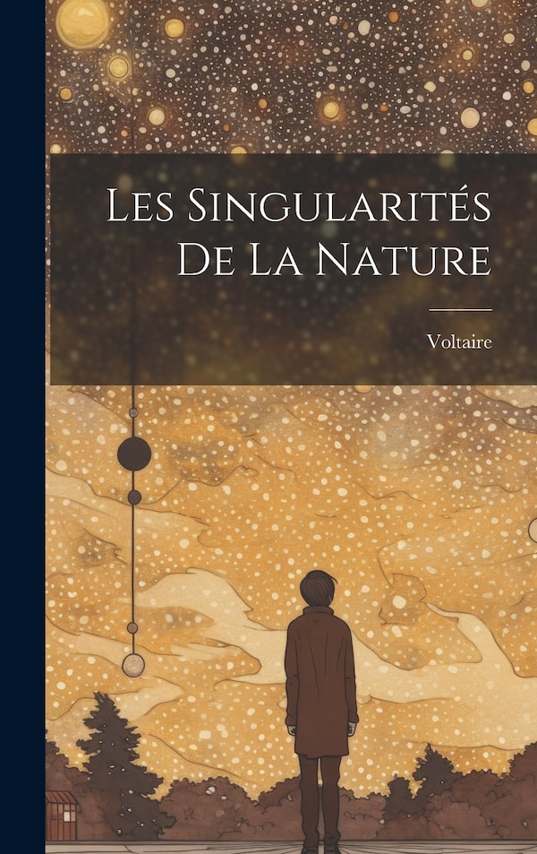 Les Singularités De La Nature by VOLTAIRE, Hardcover | Indigo Chapters