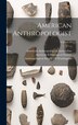 American Anthropologist; Volume 10 by Anthropological Society of Washington, Hardcover | Indigo Chapters