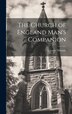 The Church of England Man's Companion by Charles Wheatly, Hardcover | Indigo Chapters