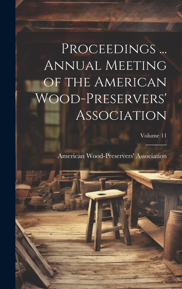 Proceedings by American Wood-preservers' Association, Hardcover | Indigo Chapters