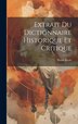 Extrait Du Dictionnaire Historique Et Critique by Pierre Bayle, Hardcover | Indigo Chapters