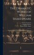 The Dramatic Works of William Shakespeare by Samuel Weller Singer, Hardcover | Indigo Chapters