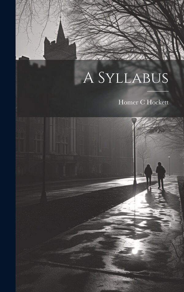 A Syllabus by Homer C Hockett, Hardcover | Indigo Chapters