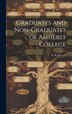 Graduates and Non-Graduates of Amherst College by E P Crowell, Hardcover | Indigo Chapters