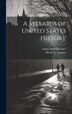 A Syllabus of United States History by Homer C Hockett, Hardcover | Indigo Chapters