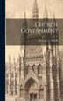 Church Government by Alexander T McGill, Hardcover | Indigo Chapters
