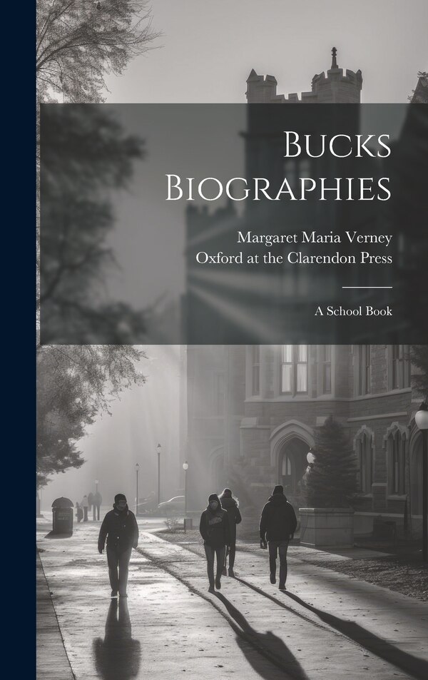 Bucks Biographies by Margaret Maria Verney, Hardcover | Indigo Chapters