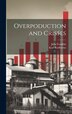 Overpoduction and Cris5es by Karl Rodbertus, Hardcover | Indigo Chapters