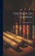 The Book of Genesis by Thomas J Conant, Hardcover | Indigo Chapters