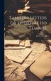 Familiar Letters or Epistolae Ho Elianae by James Howell, Hardcover | Indigo Chapters