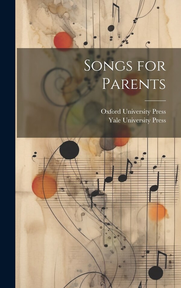 Songs for Parents by Oxford University Press, Hardcover | Indigo Chapters