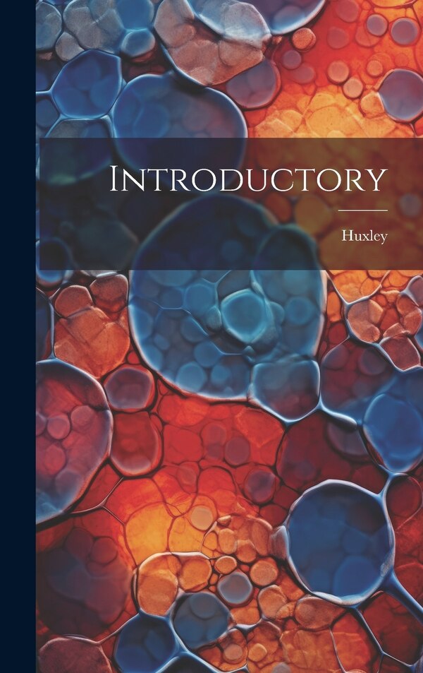 Introductory by Huxley, Hardcover | Indigo Chapters
