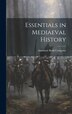 Essentials in Mediaeval History by American Book Company, Hardcover | Indigo Chapters