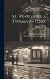 St. John's Fire a Drama in Four Acts by Hermann Sudermann, Hardcover | Indigo Chapters