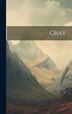 Gray by Anonymous, Hardcover | Indigo Chapters