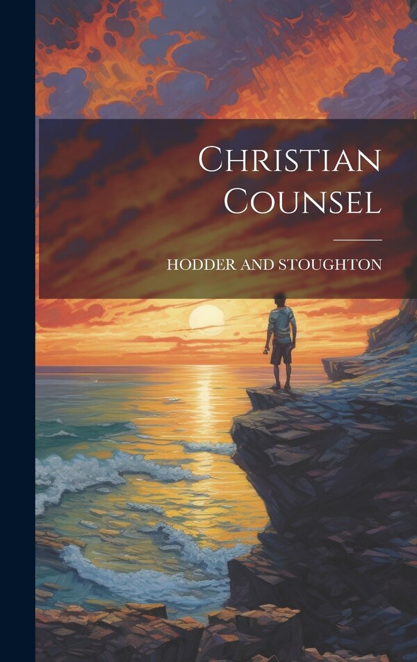 Christian Counsel by HODDER AND STOUGHTON, Hardcover | Indigo Chapters