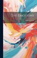 The Emotions by James McCosh, Hardcover | Indigo Chapters