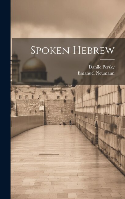 Spoken Hebrew by Danile Persky, Hardcover | Indigo Chapters