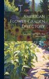 American Flower-Graden Directory by Robert Buist, Hardcover | Indigo Chapters