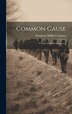 Common Cause by Houghton Mifflin Company, Hardcover | Indigo Chapters