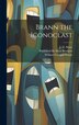 Brann the Iconoclast by William Cowper Brann, Hardcover | Indigo Chapters
